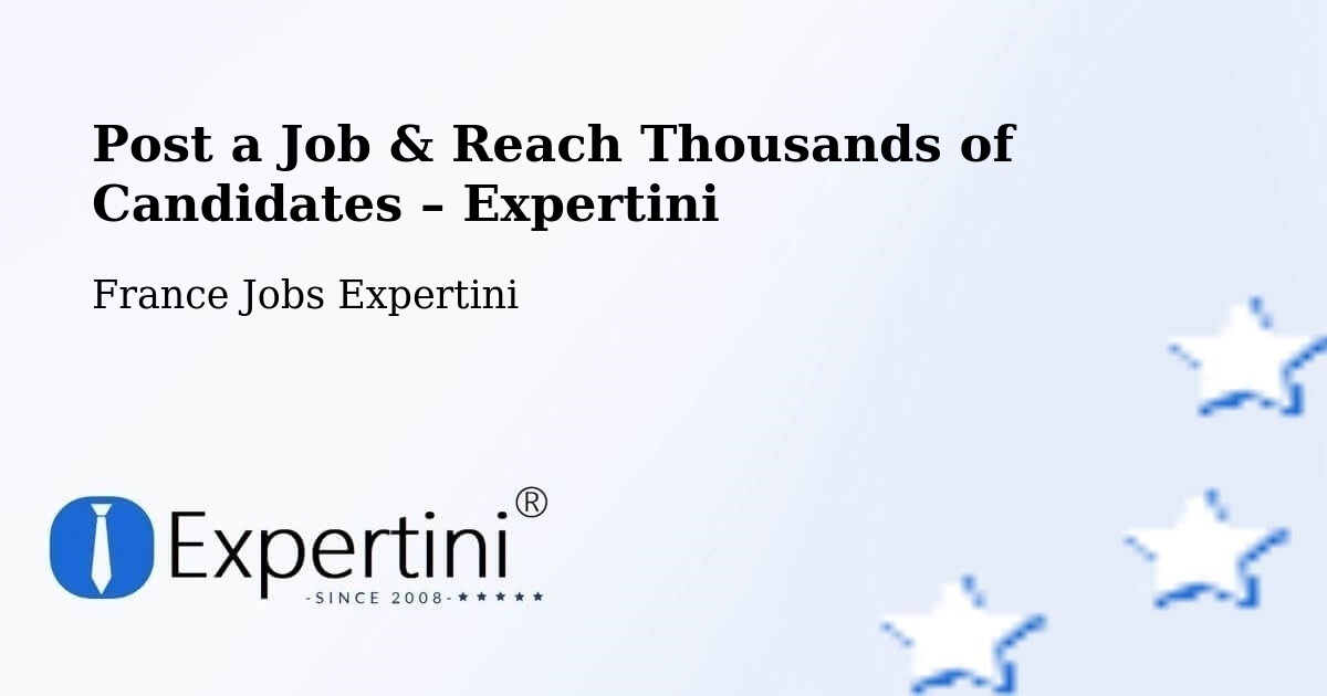 Post a Job in Bavans – Hire the Right Talent - Bavans, France Jobs Expertini