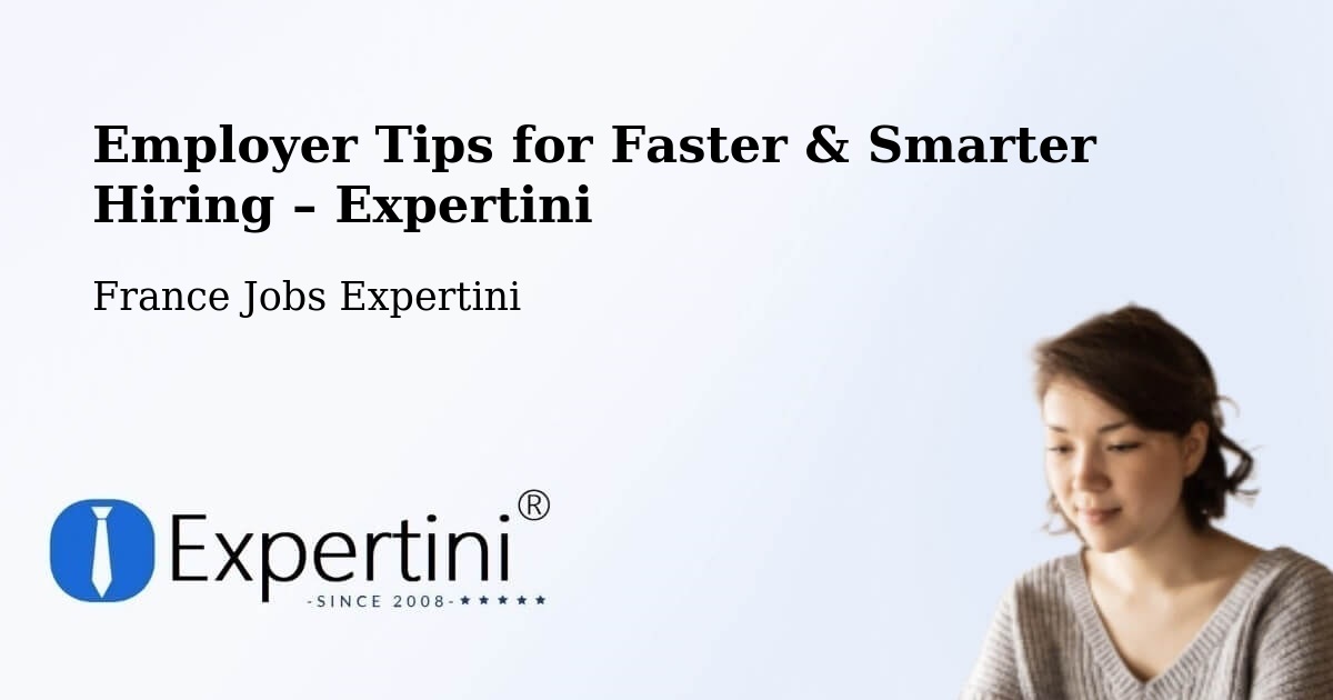 Employer Tips for Hiring & Recruitment – Bavans - Bavans, France Jobs Expertini